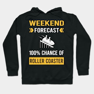 Weekend Forecast Roller Coaster Coasters Rollercoaster Hoodie